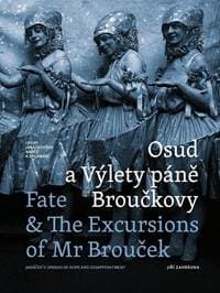 Osud a Výlety páně Broučkovy / Fate & The Excursion of Mr Broucek - Opery Janáčkových nadějí a zklamání - Zahrádka Jiří