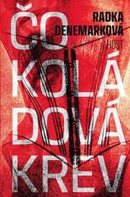 Čokoládová krev - Denemarková Radka 1