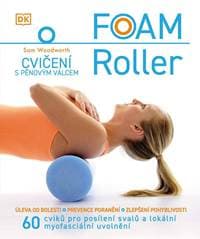 Foam Roller - Cvičení s pěnovým válcem - Woodworth Sam 1