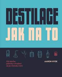 Destilace - Jak na to - Aaron Hyde 1