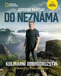 Do neznáma - Kulinární dobrodružství se 60 recepty z celé zeměkoule - Ramsay Gordon