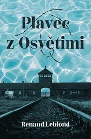 Plavec z Osvětimi - Leblond Renaud