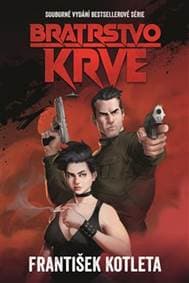 Bratrstvo krve (omnibus) - František Kotleta