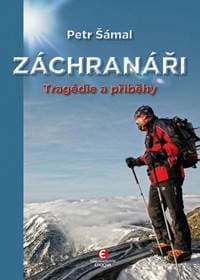 Záchranáři - Tragédie a příběhy - Šámal Petr