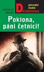 Poklona, páni četníci! - Beran Ladislav 1