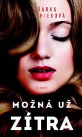 Možná už zítra - Hieková Šárka 1