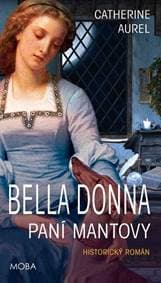 Bella Donna - Paní Mantovy - Aurel Catherine 1