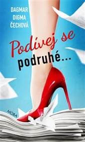 Podívej se podruhé - Dagmar Digma Čechová 1