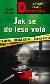 Jak se do lesa volá - Horová Marie 1