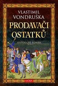 Prodavači ostatků - Vondruška Vlastimil