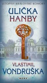 Ulička hanby - Letopisy královské komory - Vondruška Vlastimil 1