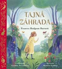 Tajná záhrada – pre najmenších - Hodgson Burnett, Geraldine McCaughrean Frances 1
