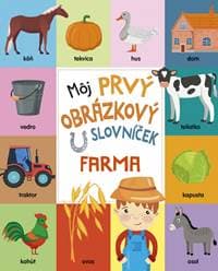 Môj prvý obrázkový slovníček: Farma - autor neuvedený 1