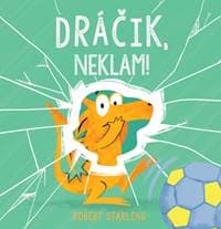 Dráčik, neklam! - Starling Robert 1
