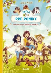 Škola pre poníky 2: Starosti s vystrašeným poníkom - Wolff Anne