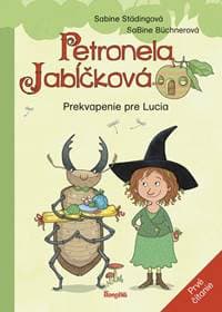 Petronela Jabĺčková 1: Prekvapenie pre Lucia (prvé čítanie) - Städingová Sabine 1