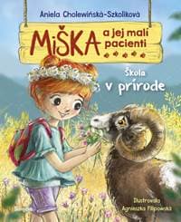 Miška a jej malí pacienti 15: Škola v prírode - Cholewinska-Szkoliková Aniela 1