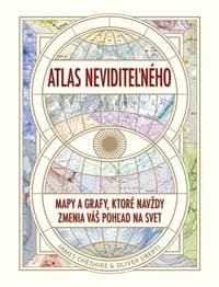 Atlas neviditeľného: Mapy a grafy, ktoré navždy zmenia váš pohľad na svet - Cheshire, Oliver Uberti James