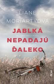 Jablká nepadajú ďaleko - Moriartyová Liane 1
