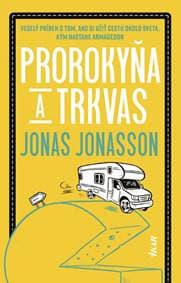 Prorokyňa a trkvas - Jonasson Jonas