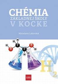 Chémia základnej školy v kocke - Labovská Miroslava