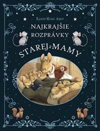 Najkrajšie rozprávky starej mamy - Amiot, Julie Mellan Karine-Marie