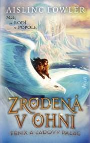 Zrodená v ohni 2: Fénix a ľadový palác - Fowler Aisling