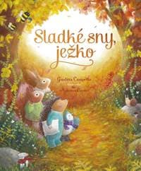 Sladké sny, ježko - Campello, Arianna Ciccio Giuditta