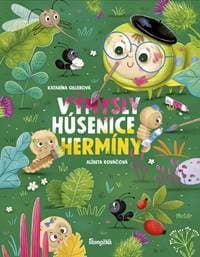 Výmysly húsenice Hermíny - Gillerová Katarína