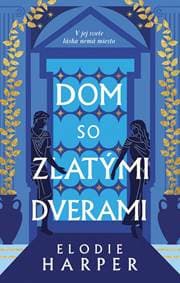 Dom so zlatými dverami - Harper Elodie
