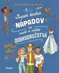 Super kniha nápadov na malé a veľké dobrodružstvá - Meyer Aurore 1