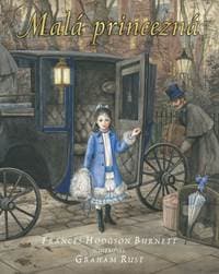 Malá princezná – ilustrované vydanie - Hodgson Burnett, Graham Rust Frances 1
