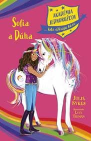Akadémia jednorožcov 1: Sofia a Dúha - Sykesová Julie
