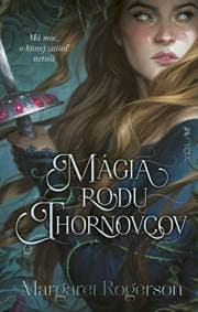 Mágia rodu Thornovcov - Rogerson Margaret