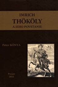 Imrich Thököly a jeho povstanie - Kónya Peter 1