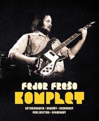 Fedor Frešo Komplet - Fedor Frešo, Viktor Frešo, Marian Jaslovský 1