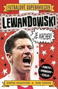 Lewandowski je macher! - Simon Mugford, Dan Green