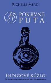 Indigové kúzlo (Pokrvné putá 3) - Richelle Mead 1