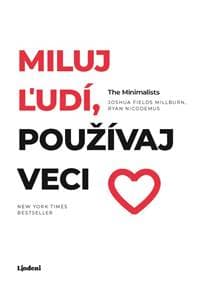 Miluj ľudí, používaj veci - Kolektív autorov 1