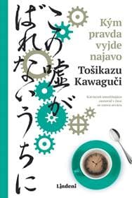Kým pravda vyjde najavo - Tošikazu Kawaguči 1