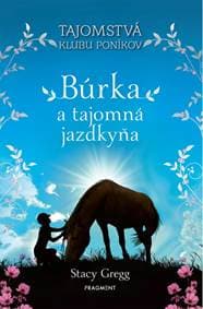Búrka a tajomná jazdkyňa - Stacy Gregg