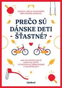 Prečo sú dánske deti šťastné? - Jessica Joelle Alexanderová, Iben Dissing Sandahlová 1