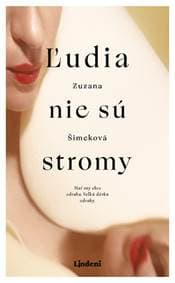 Ľudia nie sú stromy - Zuzana Šimeková 1