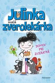 Julinka – malá zverolekárka 1 – Domov pre zvieratká - Rebecca Johnson 1