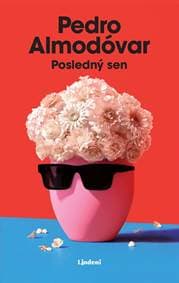 Posledný sen - Pedro Almodóvar 1