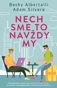 Nech sme to navždy my (Čo ak sme to my 2) - Becky Albertalli, Adam Silvera 1