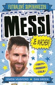 Messi je macher! - Simon Mugford, Dan Green