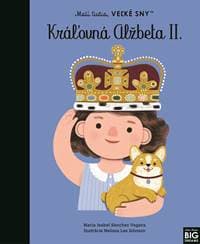Kráľovná Alžbeta II.- Malí ľudia, veľké sny - Maria Isabel Sanchez Vegara 1