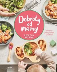 Dobroty od mamy - Rebecca Wilson 1