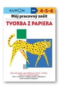 Tvorba z papiera - Môj pracovný zošit - Kolektív autorov